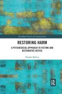 Restoring Harm di Daniela Bolivar edito da Taylor & Francis Ltd
