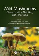 Wild Mushrooms di Aarti Bains, Prince Chawla, Pardeep Kumar Sadh edito da Taylor & Francis Ltd