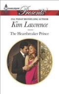 The Heartbreaker Prince di Kim Lawrence edito da Harlequin