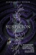 Suspicion di Alexandra Monir edito da Random House Usa Inc