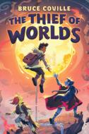 The Thief of Worlds di Bruce Coville edito da RANDOM HOUSE