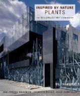 Inspired by Nature: Plants di Alejandro Bahamon, Alex Campello, Patricia Perez edito da W W NORTON & CO