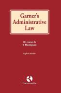Garner's Administrative Law di B. L. Jones, Katharine Thompson, Brian Jones edito da OUP Oxford