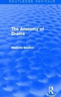 The Anatomy Of Drama di Marjorie Boulton edito da Taylor & Francis Ltd