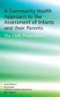 A Community Health Approach To The Assessment Of Infants And Their Parents di Jo Douglas, Catherine Hamilton-Giachritsis, Kevin D. Browne, Jean Hegarty edito da John Wiley And Sons Ltd