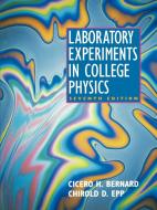 Laboratory Experiments in College Physics di Cicero H. Bernard, Bernard, Epp edito da John Wiley & Sons