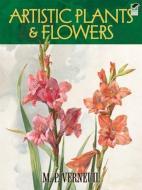 Artistic Plants and Flowers di M. P. Verneuil edito da Dover Publications Inc.