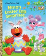 Elmo's Easter Egg Surprises (Sesame Street) di Christy Webster edito da GOLDEN BOOKS PUB CO INC