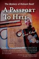 A Passport to Hell: The Mystery of Richard Realf di George W. Rathmell edito da AUTHORHOUSE