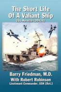 The Short Life of a Valiant Ship di Barry Friedman edito da iUniverse