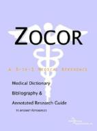 Zocor - A Medical Dictionary, Bibliography, And Annotated Research Guide To Internet References di Icon Health Publications edito da Icon Group International