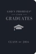God's Promises For Graduates: Class Of 2016 di Jack Countryman edito da Thomas Nelson Publishers