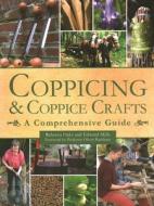 Coppicing And Coppice Crafts di Rebecca Oaks, Edward Mills edito da The Crowood Press