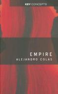 Empire di Alejandro Colás edito da Polity Press