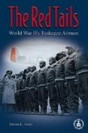 Red Tails: World War II's Tuskegee Airmen di Steven L. Jones edito da PERFECTION LEARNING CORP