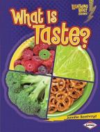 What Is Taste? di Jennifer Boothroyd edito da LERNER PUB GROUP