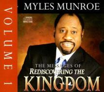 Rediscovering the Kingdom Volume 1 di Myles Munroe edito da Destiny Image Incorporated