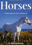 Horses: A Guide to Selection, Care, and Enjoyment di J. Warren Evans edito da OWL BOOKS