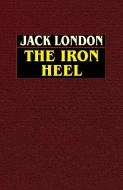 The Iron Heel di Jack London edito da Wildside Press