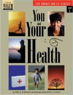 You and Your Health di Erik B. Johansen edito da Walch Education