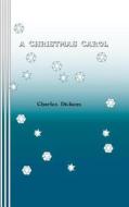 A Christmas Carol di Charles Dickens edito da Mudborn Press