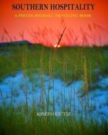 Southern Hospitality di Joseph Gutiz edito da J G Publishing