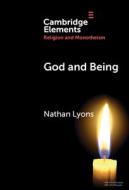 God And Being di Nathan Lyons edito da Cambridge University Press