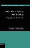 Investment Treaty Arbitration di Andres Rigo Sureda edito da Cambridge University Press