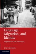 Language, Migration, and Identity di Zane Goebel edito da Cambridge University Press