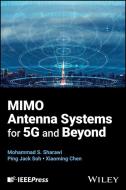 MIMO ANTENNA SYSTEMS FOR 5G AND BEYOND di Sharawi edito da WILEY