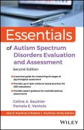 Essentials of Autism Spectrum Disorders Evaluation and Assessment di Celine A. Saulnier, Pamela E. Ventola edito da WILEY