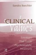 Clinical Values di Sandra Buechler edito da Taylor & Francis Ltd