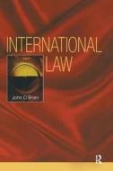 International Law di John O'Brien edito da Taylor & Francis Ltd