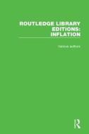 Routledge Library Editions: Inflation di Various edito da Taylor & Francis Ltd