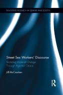 Street Sex Workers' Discourse di Jill (University of South Florida McCracken edito da Taylor & Francis Ltd