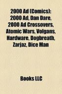 2000 Ad Comics : 2000 Ad, Dan Dare, 200 di Books Llc edito da Books LLC, Wiki Series