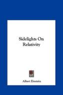 Sidelights on Relativity di Albert Einstein edito da Kessinger Publishing