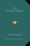 The Divine Comedy di Dante Alighieri edito da Kessinger Publishing
