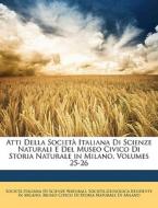 Atti Della Societ Italiana Di Scienze N di Societ Italiana Di Scienze Naturali, Societ Ge Milano edito da Nabu Press