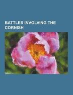 Battles Involving The Cornish di Source Wikipedia edito da University-press.org