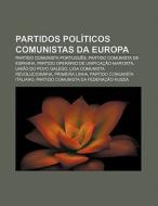 Partidos Pol Ticos Comunistas Da Europa: di Fonte Wikipedia edito da Books LLC, Wiki Series