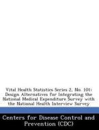 Vital Health Statistics Series 2, No. 101 edito da Bibliogov