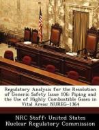 Regulatory Analysis For The Resolution Of Generic Safety Issue 106 edito da Bibliogov