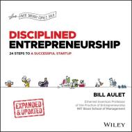 Disciplined Entrepreneurship Revised: 24 Steps to a Successful Startup di Bill Aulet edito da WILEY