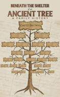 Beneath The Shelter Of An Ancient Tree di David Brown edito da Austin Macauley Publishers