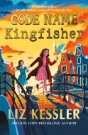 Code Name Kingfisher di Liz Kessler edito da Simon & Schuster UK