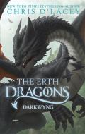 The Erth Dragons: Dark Wyng di Chris D'Lacey edito da Hachette Children's Group