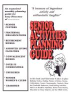 Senior Activities Planning Guide di Richard N. Diggs edito da AUTHORHOUSE
