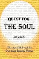Quest for the Soul di John Nash edito da 1st Book Library