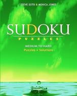 Sudoku Puzzles - Medium to Hard: Puzzles & Solutions di Steve Soto, Monica Jones edito da Createspace